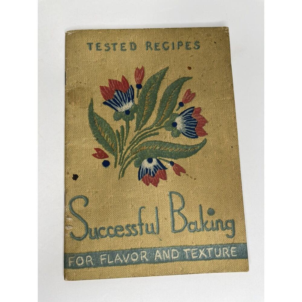 1936 Successful Baking For Flavor & Texture Cookbook Tested Recipes Baking Soda